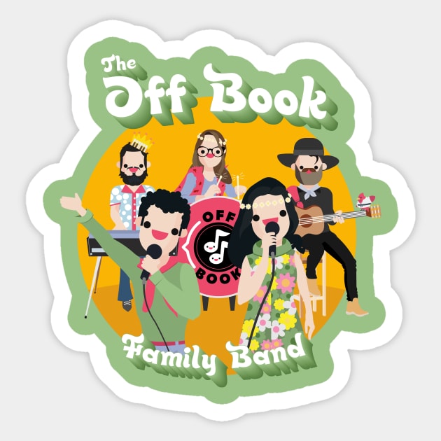 The Off Book Family Band Sticker by Off Book The Improvised Musical Merch Shop